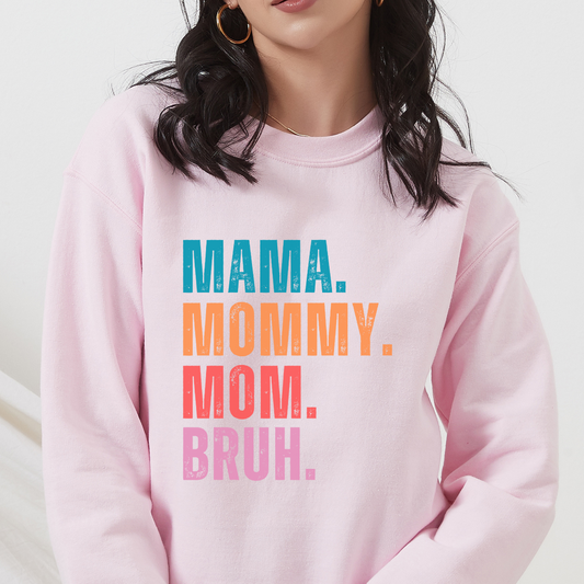 Mama Mommy Mum Bruh. Unisex Sweatshirt Looper Tees