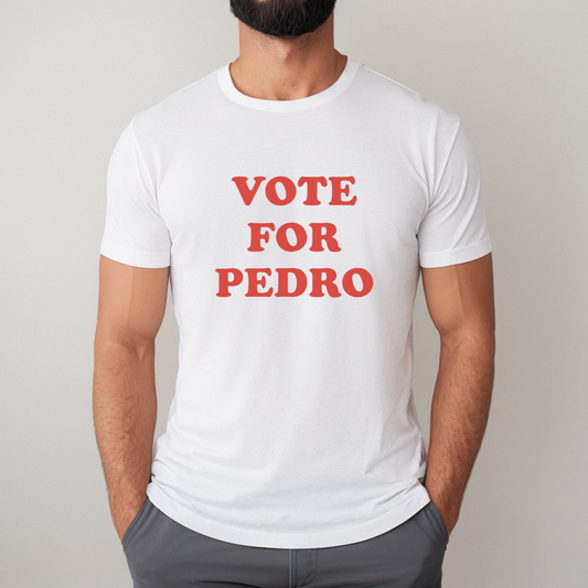 Vote for Pedro Unisex T-Shirt Looper Tees