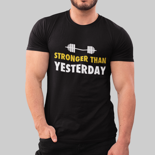 Stronger Than Yesterday Fitness T-Shirt Looper Tees