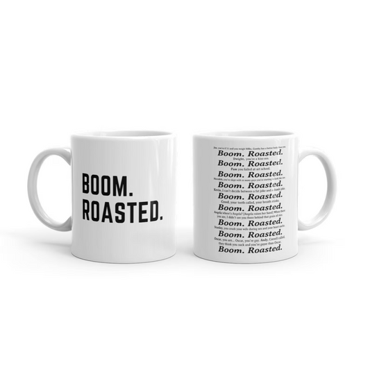 BOOM ROASTED! Two Side Printed White Glossy Mug Looper Tees